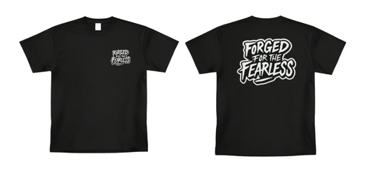 FORGED FOR THE FEARLESS SHIRT